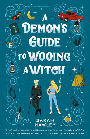 A Demon's Guide to Wooing a Witch by Sarah Hawley: 9780593547946