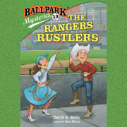 Ballpark Mysteries #12: The Rangers Rustlers