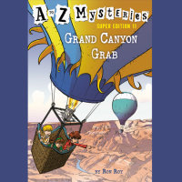 Cover of A to Z Mysteries Super Edition #11: Grand Canyon Grab cover