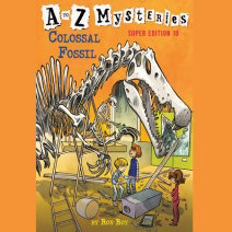A to Z Mysteries Super Edition #10: Colossal Fossil Cover
