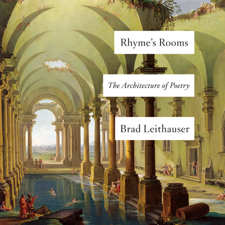 Rhyme's Rooms by Brad Leithauser | Penguin Random House Audio