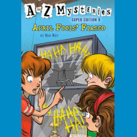 Cover of A to Z Mysteries Super Edition #9: April Fools\' Fiasco cover