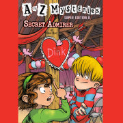 A to Z Mysteries Super Edition #8: Secret Admirer 