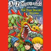 A to Z Mysteries Super Edition #5: The New Year Dragon Dilemma