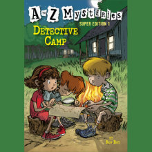 A to Z Mysteries Super Edition 1: Detective Camp Cover