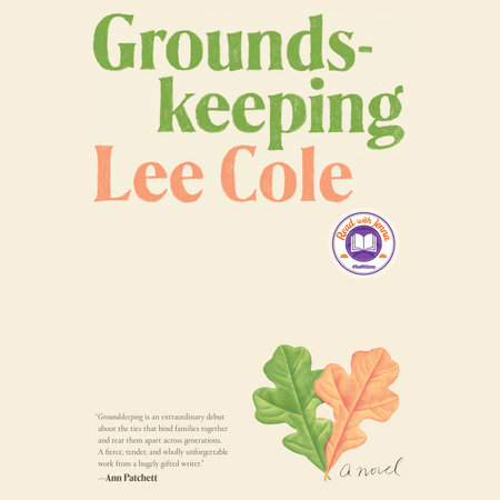 Groundskeeping: A Read with Jenna Pick by Lee Cole