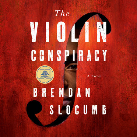 The Violin Conspiracy by Brendan Slocumb