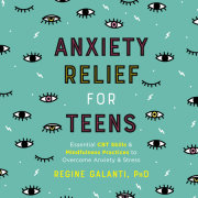 Anxiety Relief for Teens 