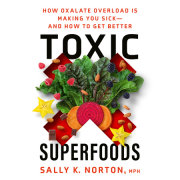 Toxic Superfoods 
