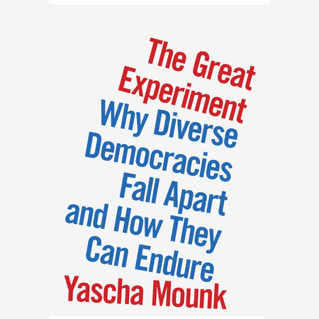 The Great Experiment by Yascha Mounk