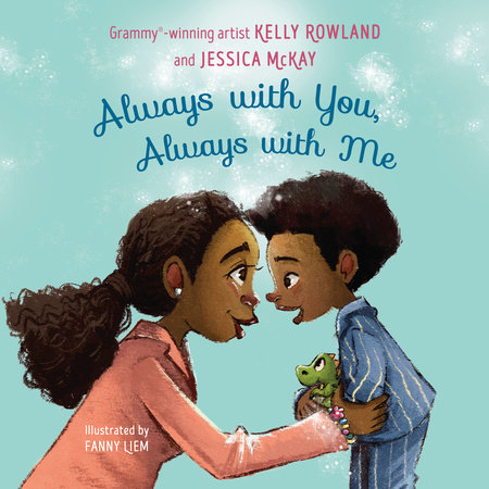 Always with You, Always with Me by Kelly Rowland & Jessica McKay