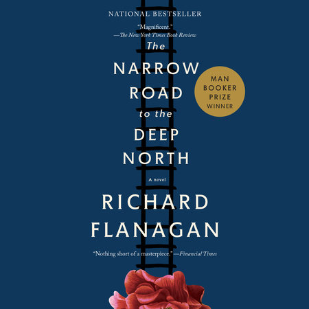 The Narrow Road to the Deep North by Richard Flanagan