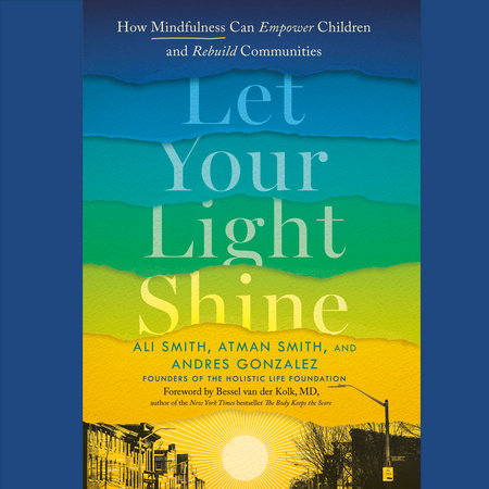 Let Your Light Shine by Ali Smith, Atman Smith & Andres Gonzalez