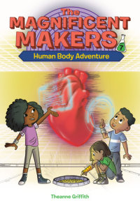 Cover of The Magnificent Makers #7: Human Body Adventure