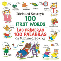 Book cover for Richard Scarry\'s 100 First Words/Las primeras 100 palabras de Richard Scarry