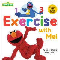 Cover of 1, 2, 3, Exercise with Me! Fun Exercises with Elmo (Sesame Street) cover