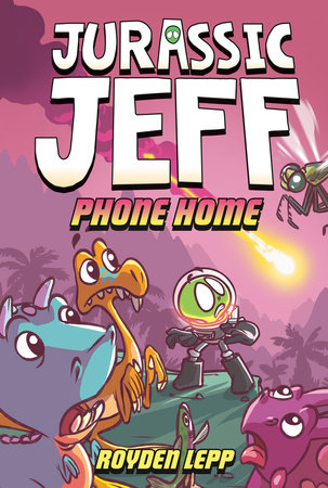 Cover of Jurassic Jeff: Phone Home (Jurassic Jeff Book 3)