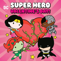 Cover of Super Hero Valentine\'s Day! (DC Justice League)