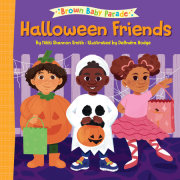 Halloween Friends: A Brown Baby Parade Book