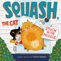 Book cover for Squash, the Cat: Stuck in the Middle