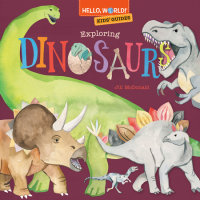 Cover of Hello, World! Kids\' Guides: Exploring Dinosaurs cover