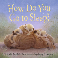 Cover of How Do You Go to Sleep? cover