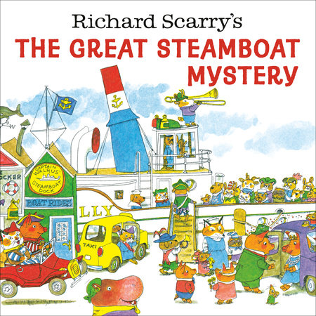 Richard Scarry's The Great Steamboat Mystery by Richard Scarry:  9780593569696