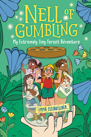 Nell of Gumbling: My Extremely Tiny Forest Adventure by Emma ...