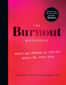 The Burnout Workbook by Emily Nagoski, PhD