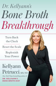 Dr. Kellyann's Bone Broth Breakthrough 