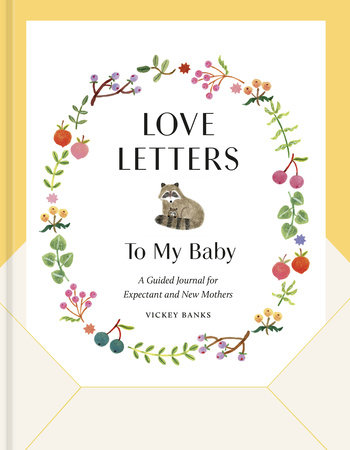 Love Letters to My Baby, Revised and Updated Edition by Vickey Banks:  9780593579480