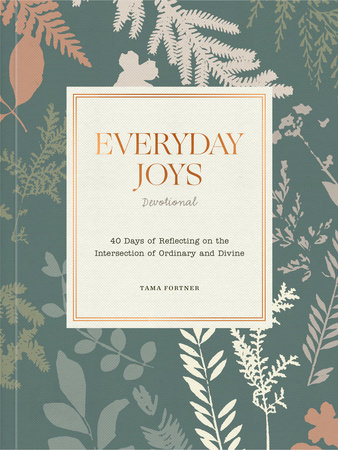 Everyday Joys Devotional by Tama Fortner: 9780593581070