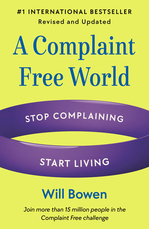 A Complaint Free World, Revised and Updated