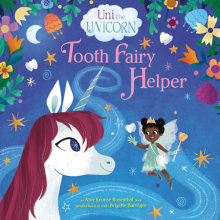 Uni the Unicorn: Tooth Fairy Helper Cover