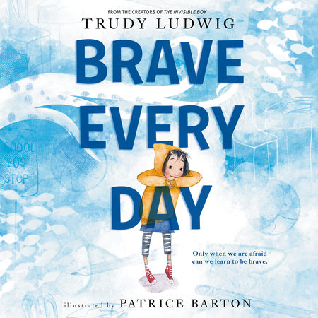 Brave Every Day by Trudy Ludwig