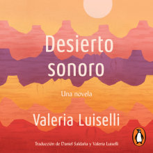 Desierto Sonoro / Lost Children Archive: A novel Cover