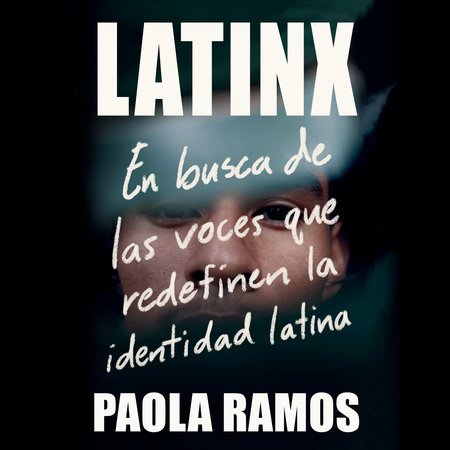 Latinx by Paola Ramos