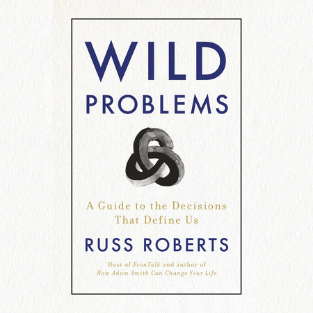 Wild Problems by Russ Roberts