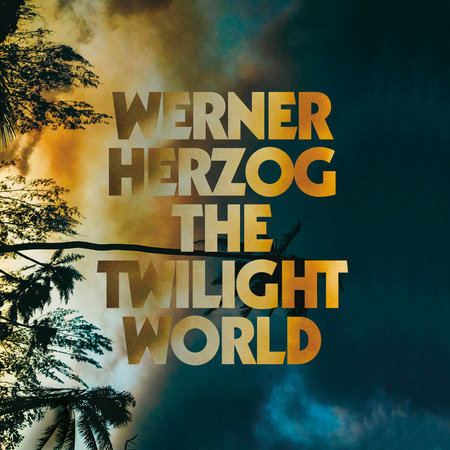The Twilight World by Werner Herzog