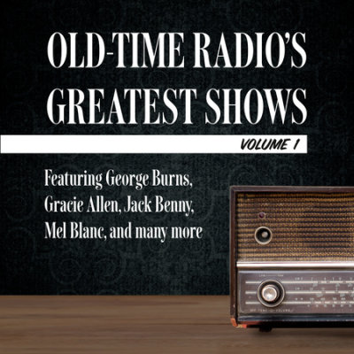 Old-Time Radio's Greatest Shows, Volume 1 cover