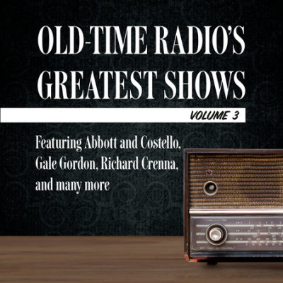 Old-Time Radio's Greatest Shows, Volume 3 cover