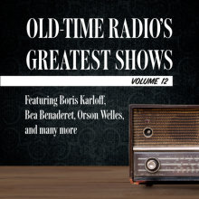 Old-Time Radio's Greatest Shows, Volume 12 Cover