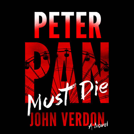 Peter Pan Must Die by John Verdon