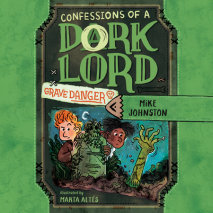 Grave Danger (Confessions of a Dork Lord, Book 2) Cover