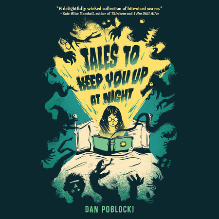 Tales to Keep You Up at Night by Dan Poblocki