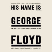 His Name Is George Floyd (Pulitzer Prize Winner)