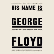 His Name Is George Floyd (Pulitzer Prize Winner) 