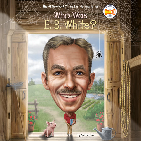 Who Was E. B. White? Cover
