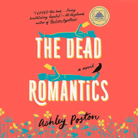 The Dead Romantics: A GMA Book Club Pick by Ashley Poston