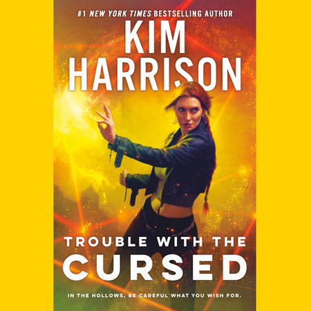 Trouble with the Cursed by Kim Harrison